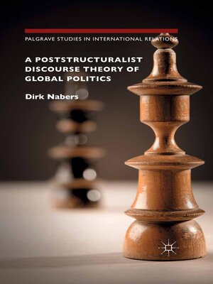 cover image of A Poststructuralist Discourse Theory of Global Politics